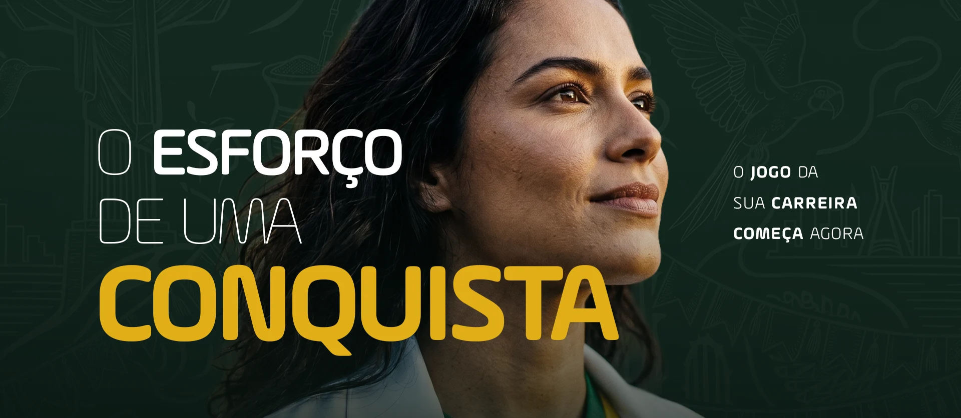 O Esforço de Uma Conquista — O jogo da sua carreira começa agora